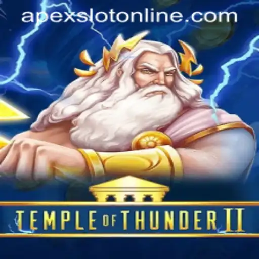 Temple of Thunder II: A Deep Dive into the Apex Slot